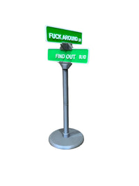 F Around & Find Out Street Sign